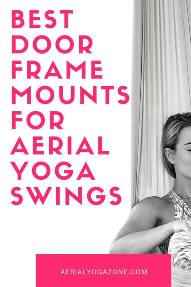Best Yoga Swing Doorway Bars 2024 Must Read Aerial Yoga Zone