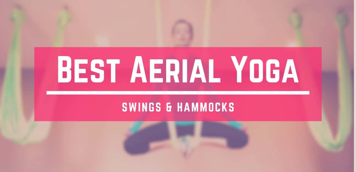 Best Aerial Yoga Hammocks Swings