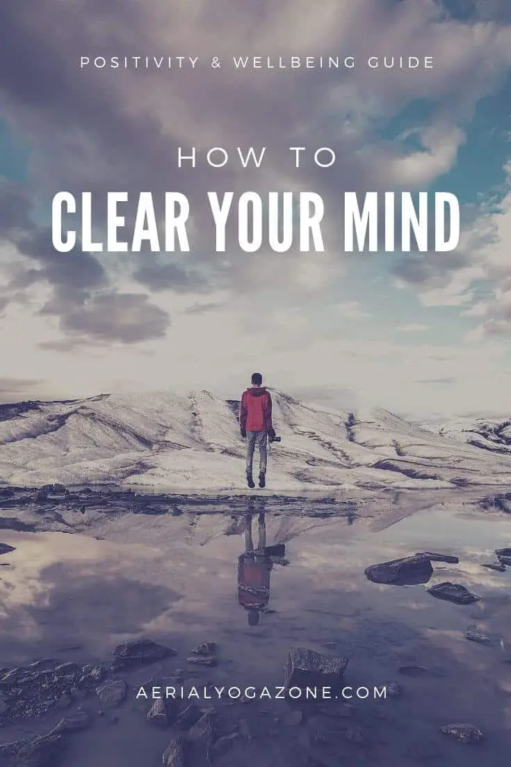 6 Ways to Clear your Mind